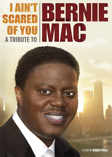I Ain’t Scared of You: A Tribute to Bernie Mac